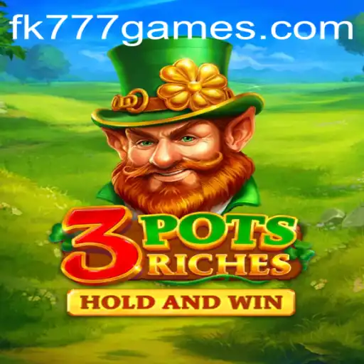 Experience the Excitement of 3potsRiches: The Thrilling Casino Game from FK777.COM
