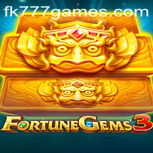 Explore the Exciting World of FortuneGems3 and FK777.COM