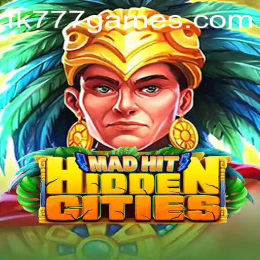 Exploring the Fascinating World of MadHitHiddenCities and FK777.COM