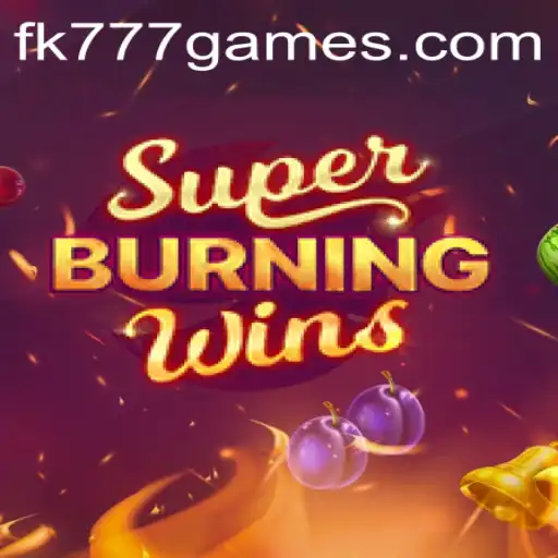 Unlocking the Thrills of SuperBurningWins: A Comprehensive Guide