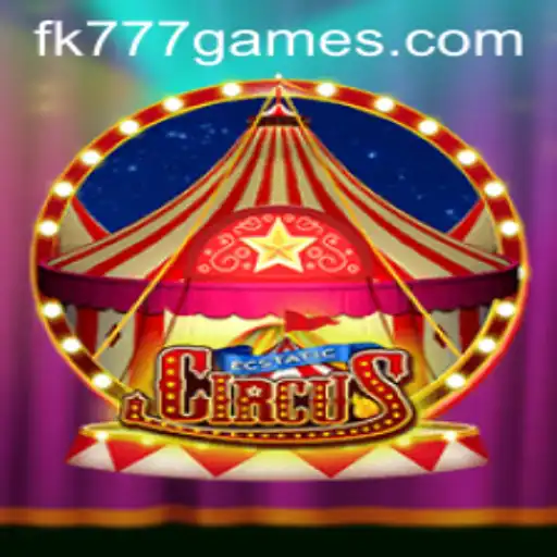 EcstaticCircus: Enter the Whimsical World of FK777.COM's Latest Game