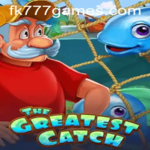 Master the Art of 'TheGreatestCatch' with FK777.COM