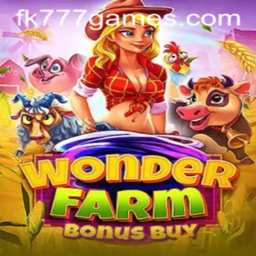 Discover the Exciting World of WonderFarmBonusBuy: A Dive into FK777.COM's Latest Game